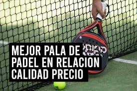 mejor pala padel calidad precio